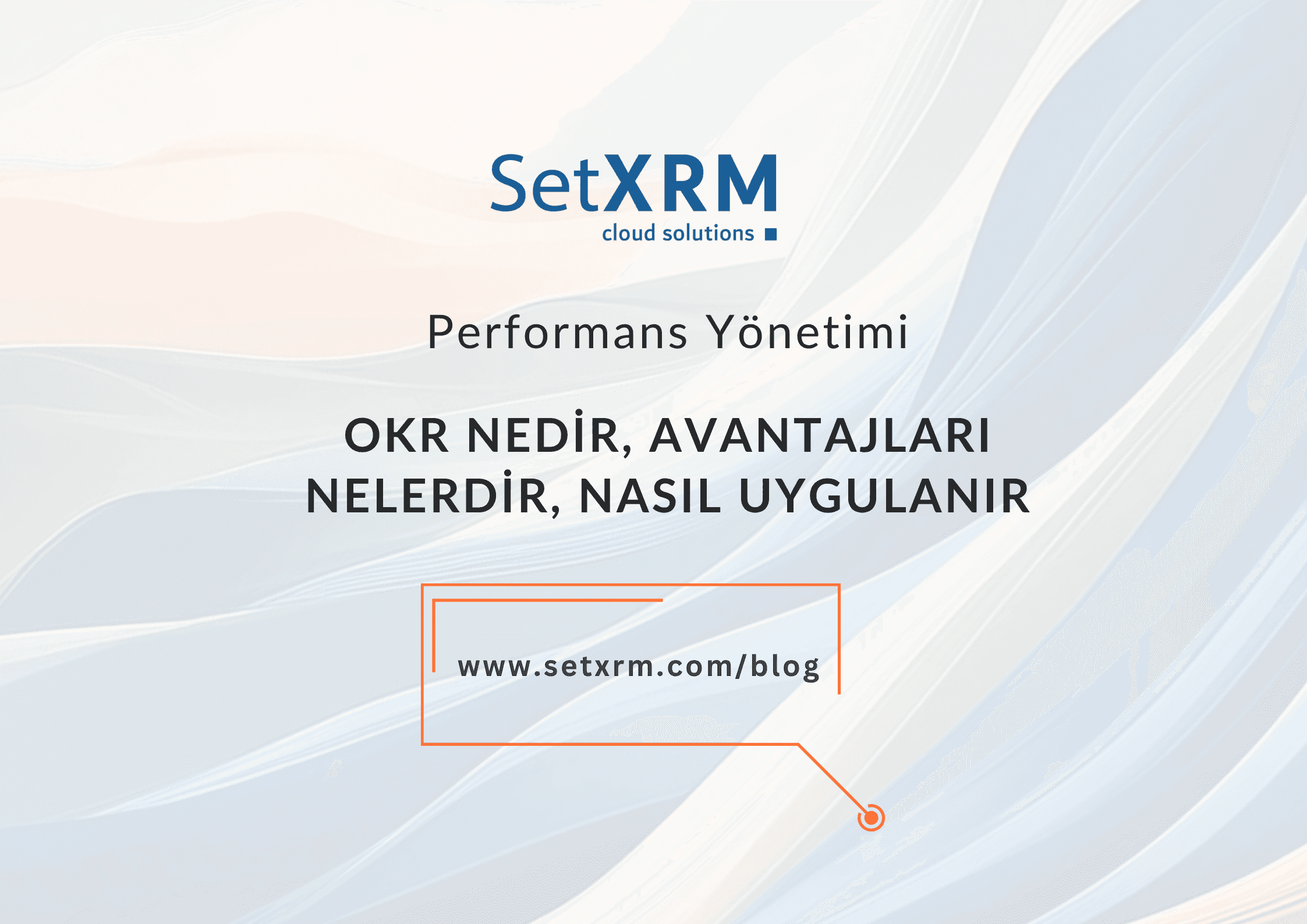 OKR Nedir? | Uygulanması ve Avantajları
