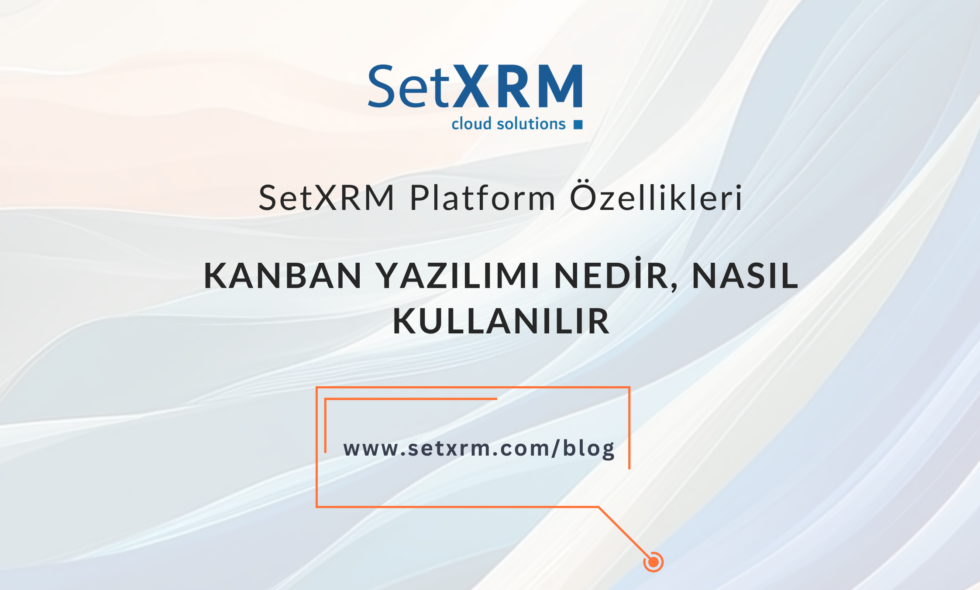 Kanban Yazılımı Nedir Nasıl Kullanılır